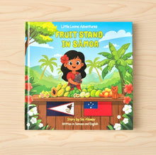 Load image into Gallery viewer, Fruit Stand in Samoa (Samoan & English) Hardcover Children’s Book (Purchase Order Number: PR72993)