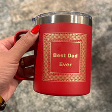 Load image into Gallery viewer, “Best Dad Ever” Cup
