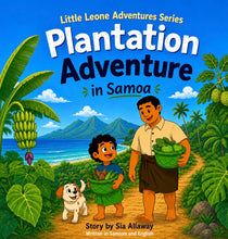 Load image into Gallery viewer, Plantation Adventure in Samoa - Hardcover (Samoan and English Bilingual Children’s Book)
